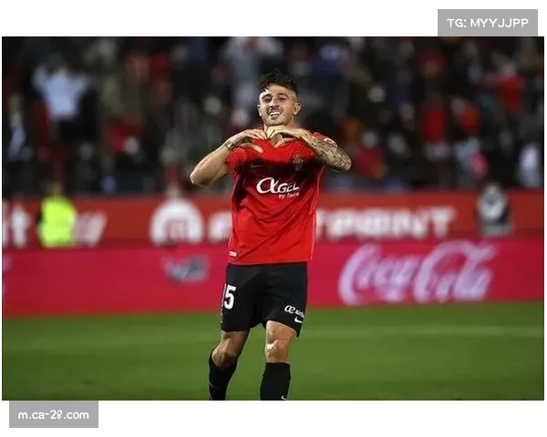 艾永关键进球助马略卡绝平,马费奥展现顽强拼搏精神 艾永关键进球助马略卡绝平,马费奥展现顽强拼搏精神